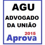AGU - Advogado Geral da União - Aprova 2015